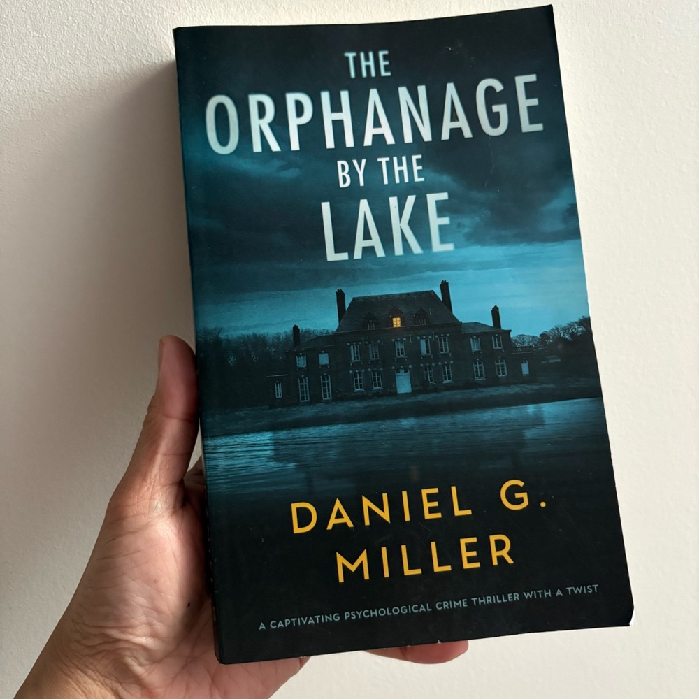 The Orphanage by the Lake Book by Daniel Miller